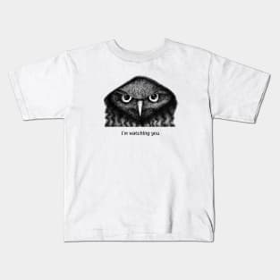 I'm watching you Kids T-Shirt